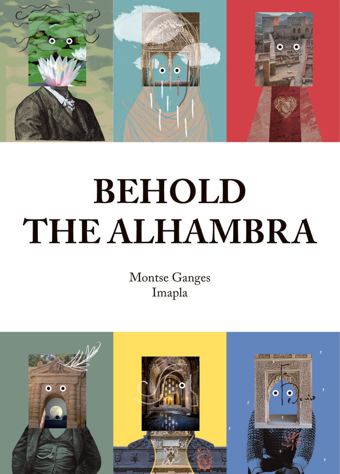 Behold the Alhambra, de Ganges, Montse | portada del libro