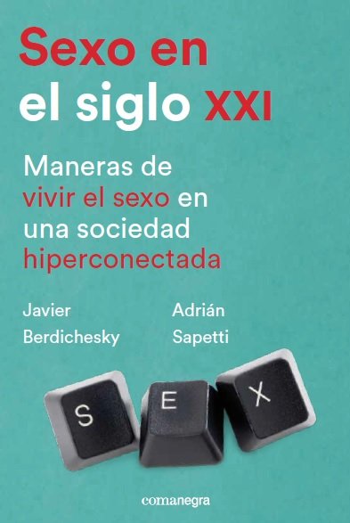 Sexo en el siglo XXI, de Berdichesky, Javier | portada del libro