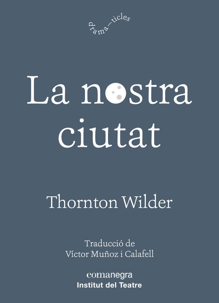 La nostra ciutat, de Wilder, Thornton | portada del libro