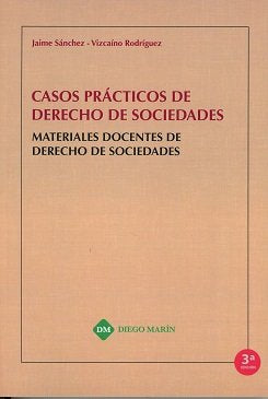 CASOS PRACTICOS DE DERECHO DE SOCIEDADES. MATERIALES DOCENTES DE DERECHO DE SOCIEDADES, de SANCHEZ - VIZCAINO RODRIGUEZ | por