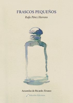 Frascos pequeños, de Pérez Herrero, Rafael | portada del libro