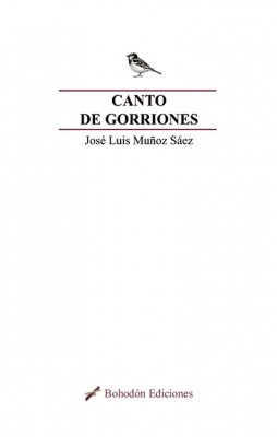 Canto de gorriones, de Muñoz Sáez, José Luis | portada del libro