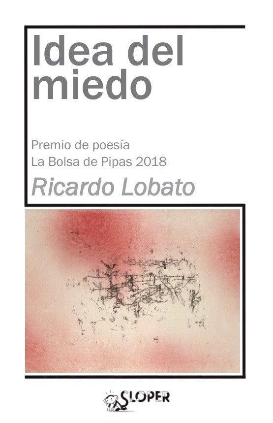 IDEA DEL MIEDO, de LOBATO, RICARDO | portada del libro