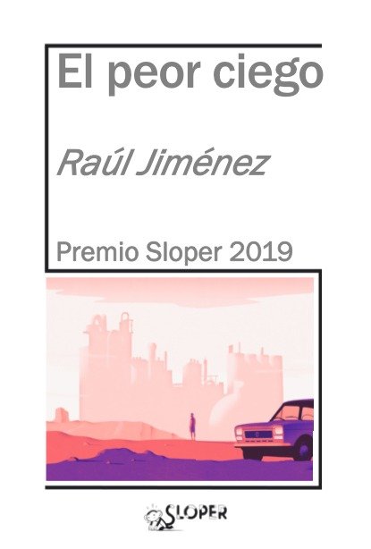 El peor ciego, de JIMENEZ,RAUL | portada del libro