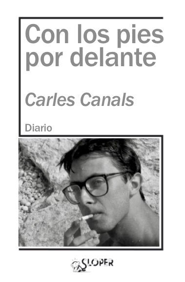 CON LOS PIES POR DELANTE, de CANALS,CARLOS | portada del libro