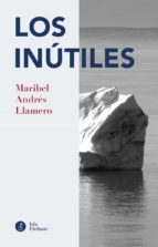 INUTILES, LOS 3ヲED, de Maribel Andrés Llamero | portada del libro