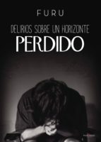 Delirios sobre un horizonte perdido, de FURU | portada del libro