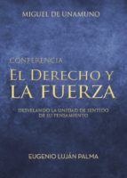 El derecho y la fuerza. Miguel de Unamuno, de EUGENIO LUJAN PALMA | portada del libro