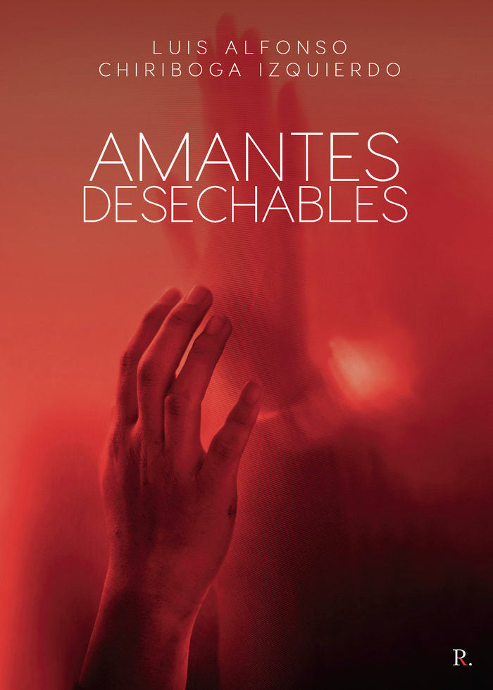 Amantes desechables, de Chiriboga Izquierdo, Luis Alfonso | portada del libro