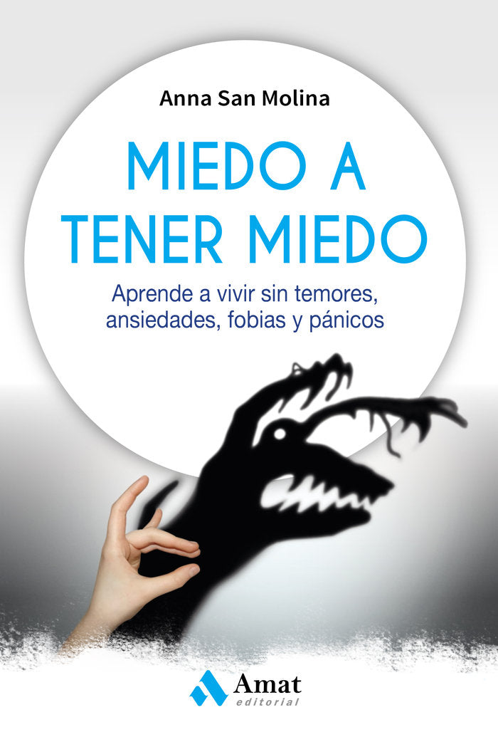 Miedo a tener miedo, de San Molina, Anna Maria | portada del libro