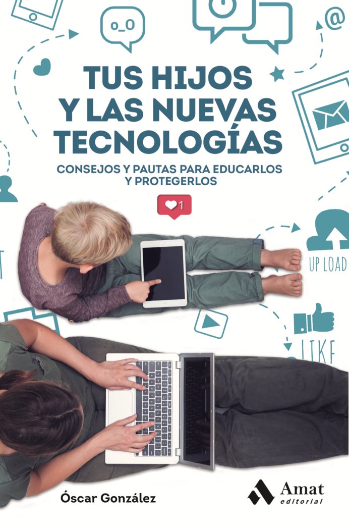Tus hijos y las nuevas tecnologias, de González Vázquez, Óscar | portada del libro