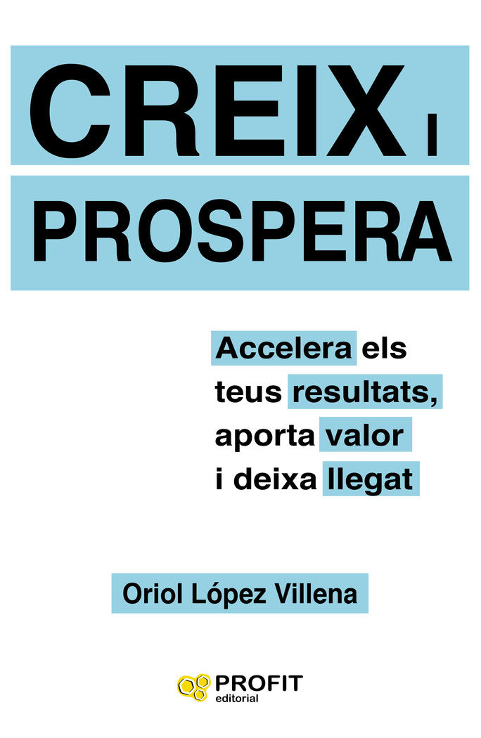Creix i prospera, de López Villena, Oriol | portada del libro