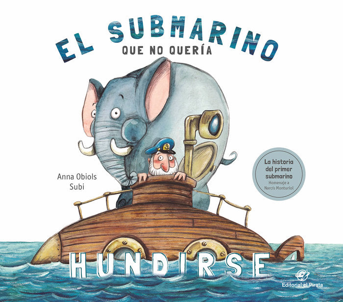 El submarino que no quería hundirse: Cuento infantil divertido para niños de 3 a 7 años, de Obiols Llopart, Anna | portada de