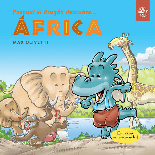 Pascual el dragón descubre África - Cuentos en letra ligada, de Olivetti, Max | portada del libro