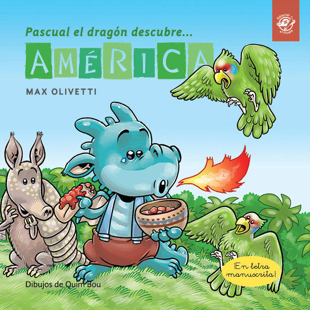 Pascual el dragón descubre América - Cuentos en letra ligada, de Olivetti, Max | portada del libro