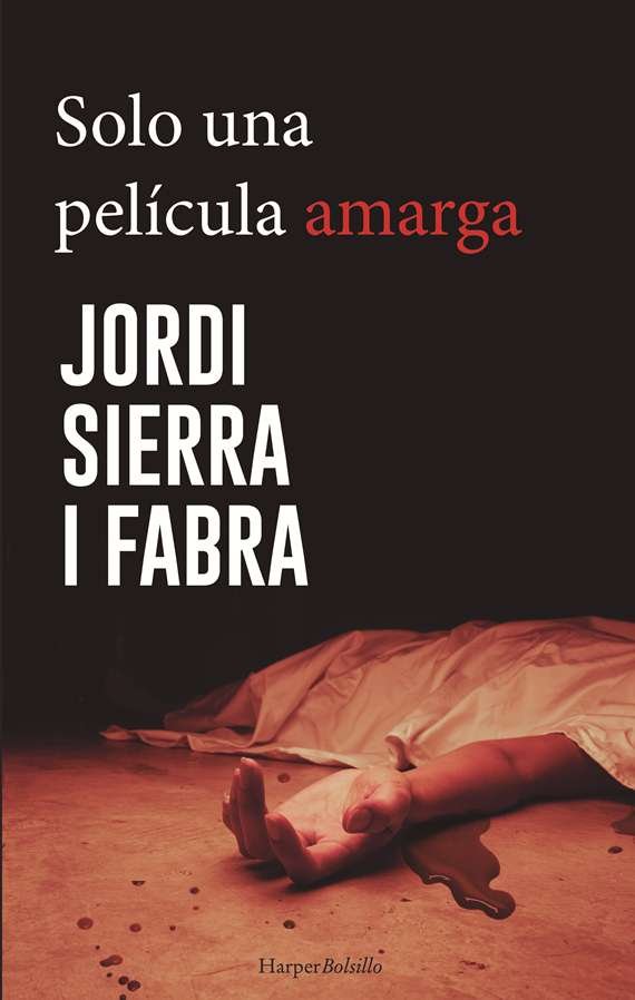 Solo una película amarga, de Sierra I Fabra, Jordi | portada del libro