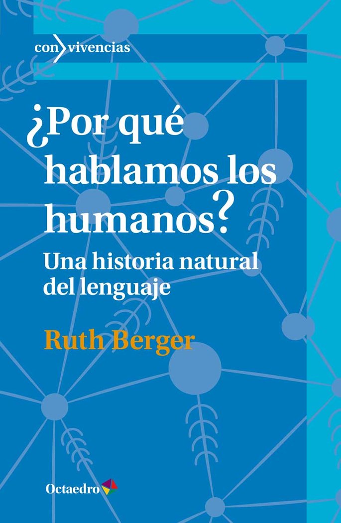 ÀPor quÄ hablamos los humanos?, de Berger, Ruth | portada del libro