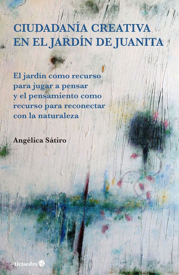 Ciudadanía creativa en el jardín de Juanita, de Lucas Sátiro, Angélica | portada del libro