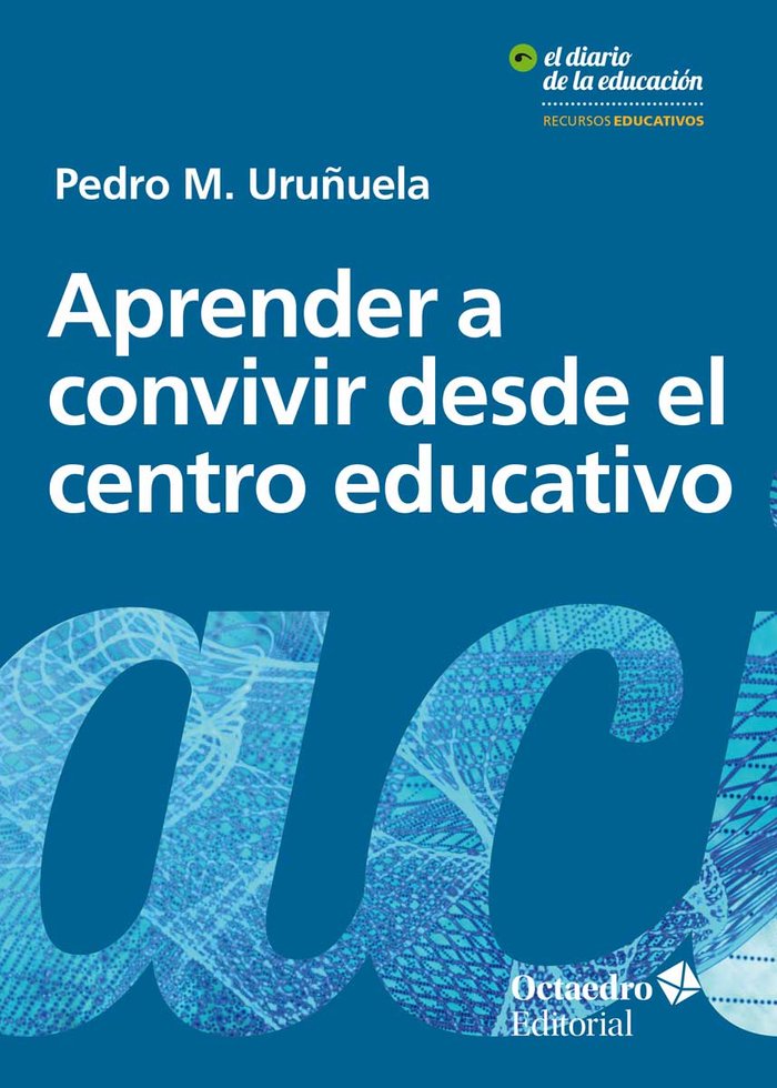 Aprender a convivir desde el centro educativo, de Uruñuela Nájera, Pedro M. | portada del libro