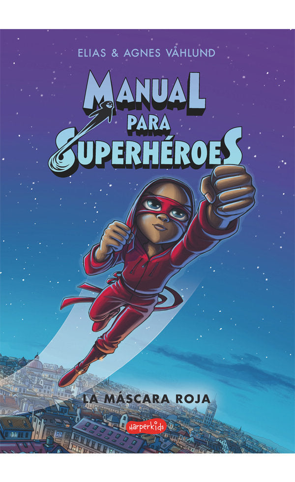 Manual para superhéroes. La Máscara Roja, de Våhlund, Elias | portada del libro