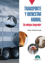 Transporte y bienestar animal. Un enfoque integrativo, de GENARO C. MIRANDA DE LA LAMA | portada del libro