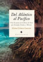 DEL ATLチNTICO AL PACヘFICO, de Eloísa Gómez-Lucena | portada del libro