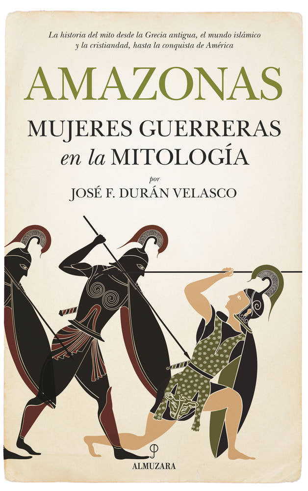 AMAZONAS, MUJERES GUERRERAS EN LA MITOLOGヘA, de Durán Velasco | portada del libro