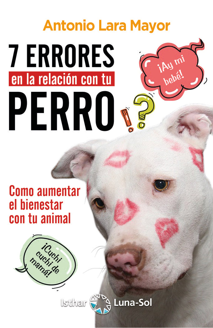 Siete errores en la relación con tu perro, de Lara Mayor, Antonio | portada del libro