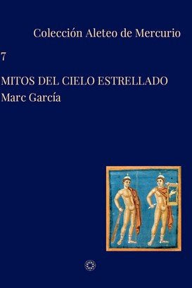 Mitos del cielo estrellado, de García López, Marc Antonio | portada del libro