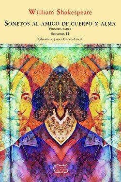 Sonetos al amigo de cuerpo y alma I, de Shakespeare, William | portada del libro