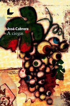 A ciegas, de Cabrera, José | portada del libro