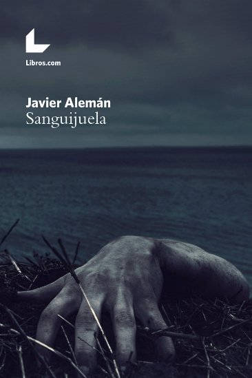 Sanguijuela, de Alemán, Javier | portada del libro