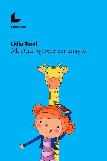 Martina quiere ser mayor, de Terol Villaluenga, Lidia | portada del libro