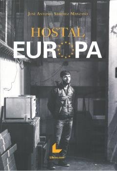 Hostal Europa, de Sánchez Manzano, José Antonio | portada del libro