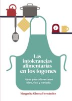 Las intolerancias alimentarias en los fogones, de MARGARITA GIRONA HERNANDEZ | portada del libro