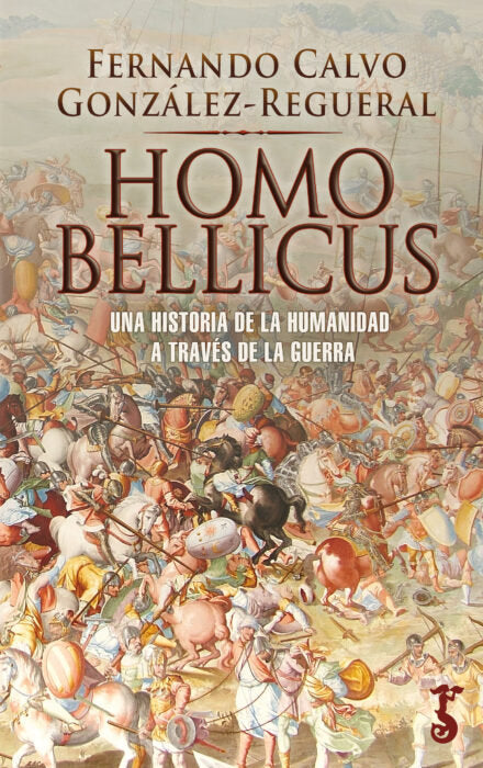 HOMO BELLICUS, de CALVO GONZALEZ- REGUERAL, FERNANDO | portada del libro