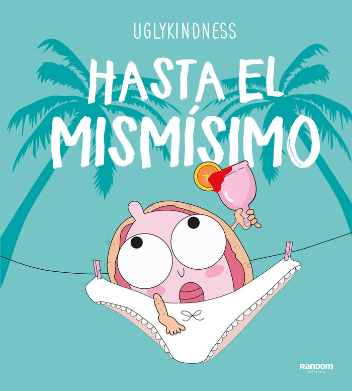 Hasta el mismísimo, de Uglykindness, | portada del libro