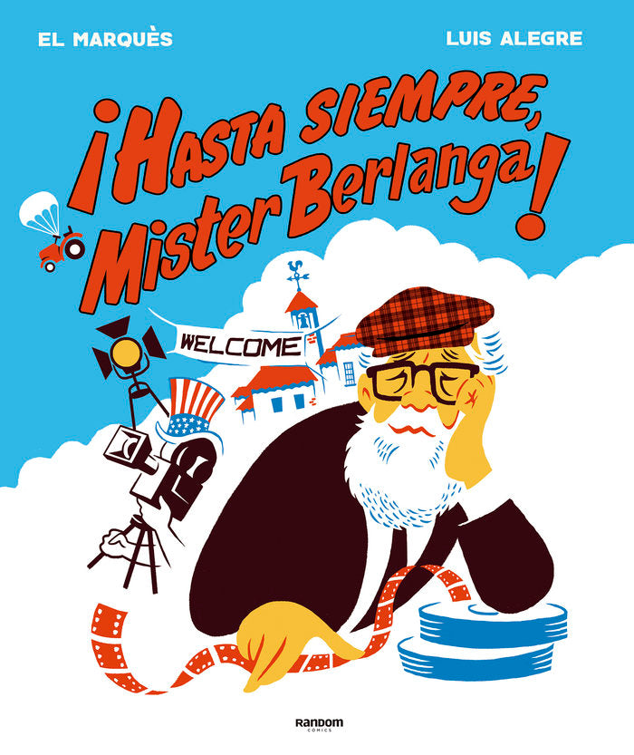 ¡Hasta siempre, Mr. Berlanga!, de Alegre, Luis | portada del libro
