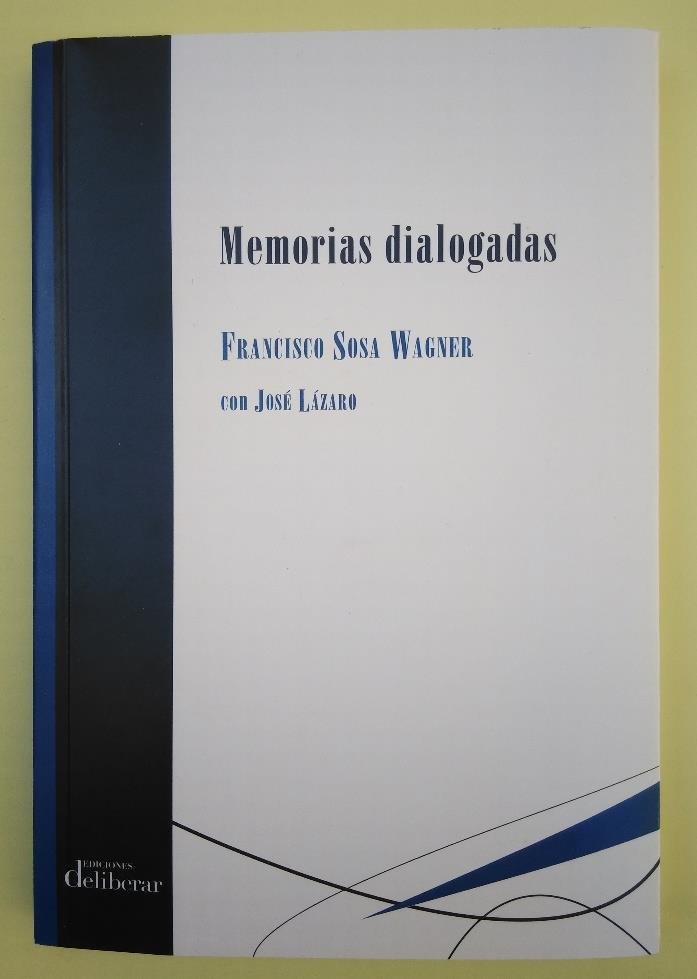 Memorias dialogadas de Francisco Sosa Wagner, de Sosa Wagner, Francisco | portada del libro