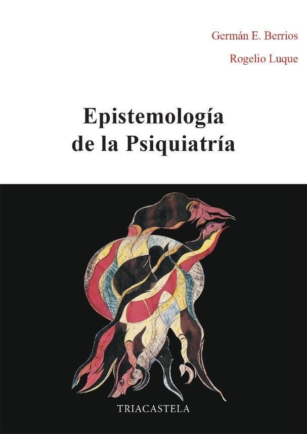 EPISTEMOLOGIA DE LA PSIQUIATRIA, de BERRIOS, GERMAN E. | portada del libro