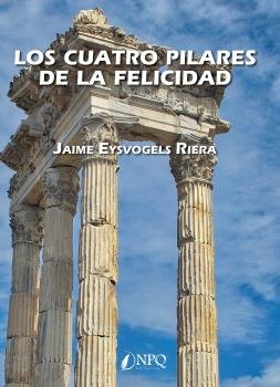 Los cuatro pilares de la felicidad, de Eysvogels | portada del libro