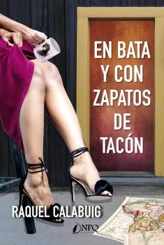 En Bata y con zapatos de tacón, de Calabuig, Raquel | portada del libro