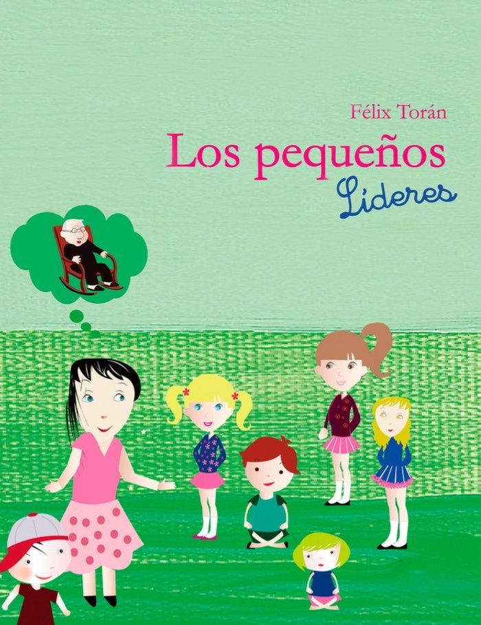 Los pequeños líderes, de Torán, Félix | portada del libro