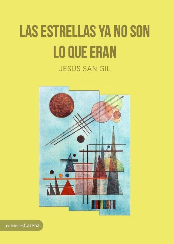 Las estrellas ya no son lo que eran, de San Gil, Jesús | portada del libro