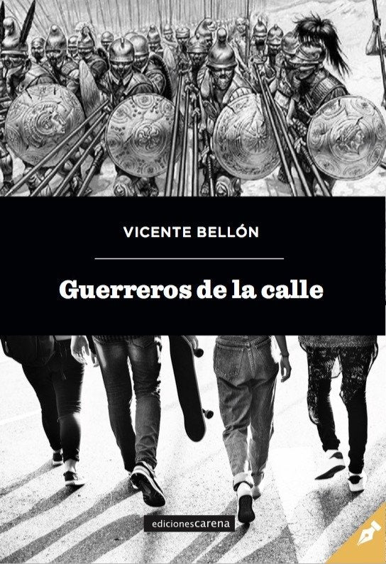 Guerreros de la calle, de Bellón, Vicente | portada del libro