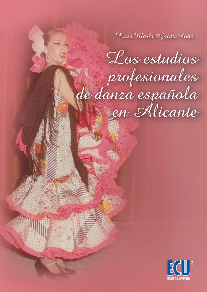 Los estudios profesionales de danza en Alicante, de Galán Pons, Rosa María | portada del libro