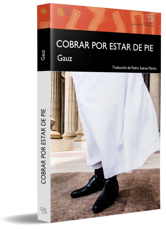 COBRAR POR ESTAR DE PIE, de Gauz, Armand | portada del libro