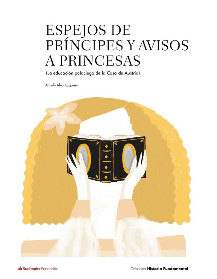 Espejos de príncipes y avisos a princesas, de ALVAR EZQUERRA | portada del libro
