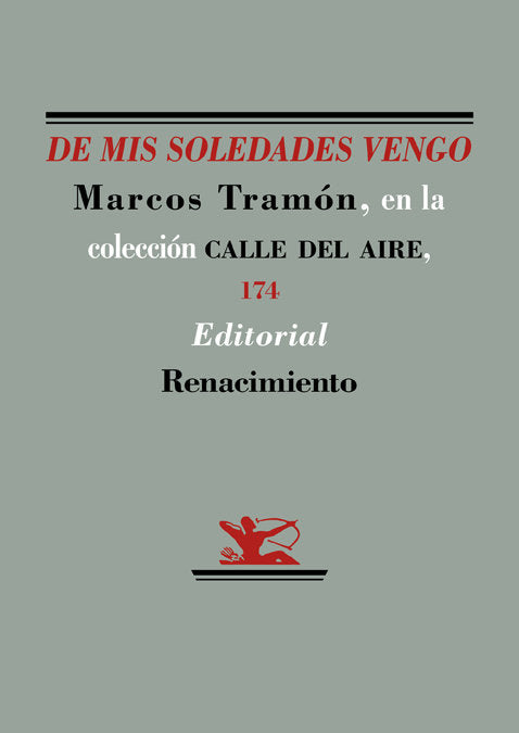 De mis soledades vengo, de Tramón, Marcos | portada del libro