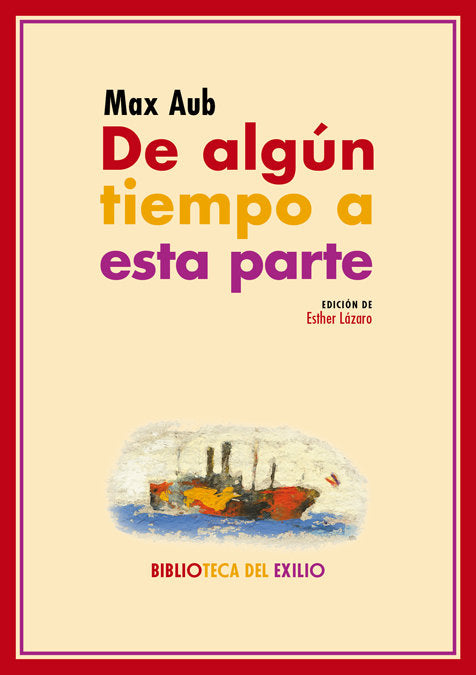 De algún tiempo a esta parte, de Aub, Max | portada del libro